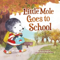 صورة الغلاف: Little Mole Goes to School 9781506478593
