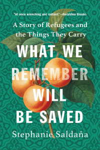 Cover image: What We Remember Will Be Saved: A Story of Refugees and the Things They Carry 9781506484211