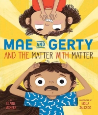 Cover image: Mae and Gerty and the Matter with Matter 9781506485416