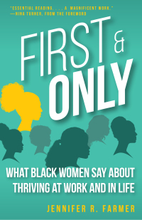 Cover image: First and Only: What Black Women Say About Thriving at Work and in Life 9781506485164