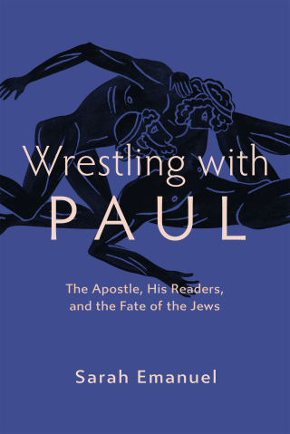 Cover image: Wrestling with Paul: The Apostle, His Readers, and the Fate of the Jews 9781506485904