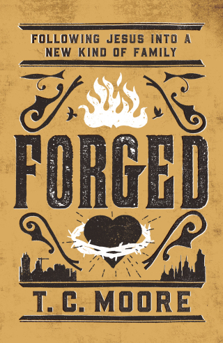 Imagen de portada: Forged: Following Jesus into a New Kind of Family 9781506486864