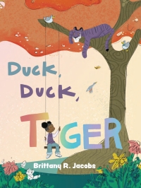 Imagen de portada: Duck, Duck, Tiger 9781506487434