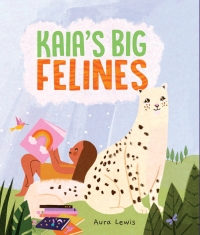 Omslagafbeelding: Kaia's Big Felines 9781506488226