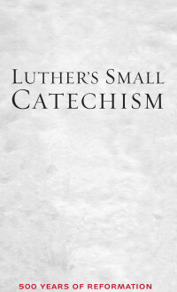Cover image: Luther's Small Catechism 9781506415994