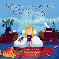 Imagen de portada: There's No Wrong Way to Pray 9781506449326