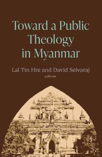 Immagine di copertina: Toward a Public Theology in Myanmar 9781506491592