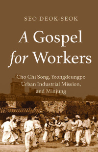 Omslagafbeelding: A Gospel for Workers 9781506493664