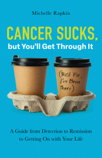 Cover image: Cancer Sucks, but You’ll Get Through It 9781506496481