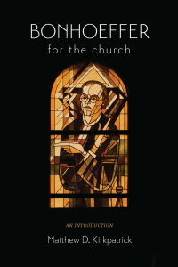 Immagine di copertina: Bonhoeffer for the Church 9781506497822