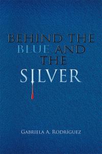 Cover image: Behind the Blue and the Silver 9781506500539