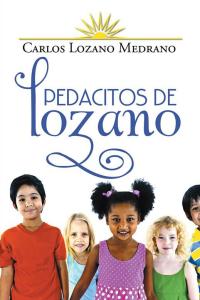 Cover image: Pedacitos De Lozano 9781506500973