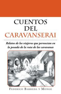 Cover image: Cuentos Del Caravanserai 9781506501109