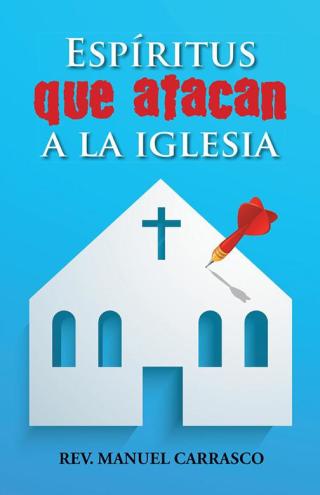 Cover image: Espíritus Que Atacan a La Iglesia 9781506501727