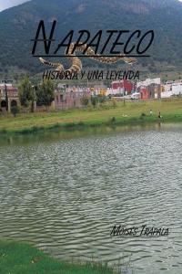 Cover image: Napateco Historia Y Una Leyenda 9781506502366