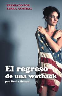 表紙画像: El Regreso De Una Wetback 9781506504049