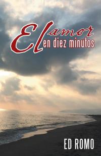 Cover image: El Amor En Diez Minutos 9781506504070