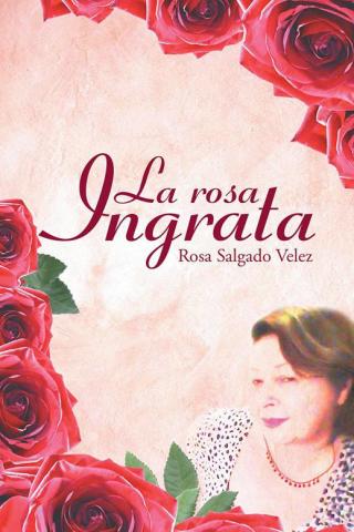 表紙画像: La Rosa Ingrata 9781506504285