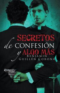 Cover image: Secretos De Confesión Y Algo Más 9781506504940