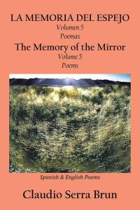 Imagen de portada: La Memoria Del Espejo Volumen 5 Poemas/ the Memory of the Mirror Volume 5 Poems 9781506505725