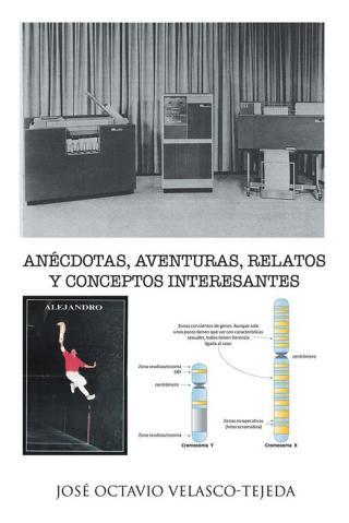 Cover image: Anécdotas, Aventuras, Relatos Y Conceptos Interesantes 9781506505961