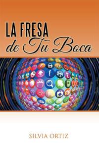 Omslagafbeelding: La Fresa De Tu Boca 9781506506388