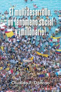 Imagen de portada: El Multidesarrollo, Un Fenómeno Social Y ¡Millonario! 9781506506869
