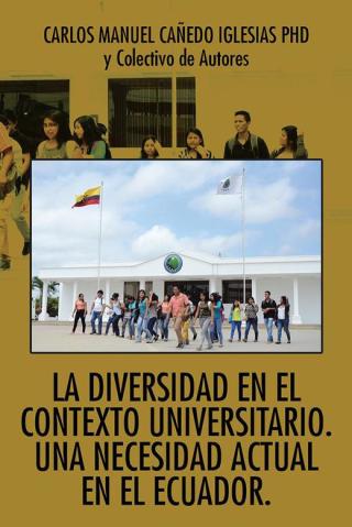 Cover image: La Diversidad En El Contexto Universitario. Una Necesidad Actual En El Ecuador. 9781506507002