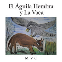 Imagen de portada: El  Águila Hembra Y La Vaca 9781506507644