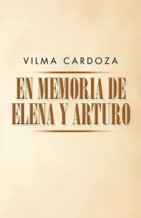 Cover image: En Memoria De Elena Y Arturo 9781506508184