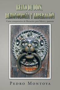 Cover image: Reino De Dios, Demonología Y Liberación 9781506509754