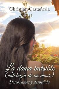 Omslagafbeelding: La Dama Invisible (Antología De Un Amor) 9781506510033