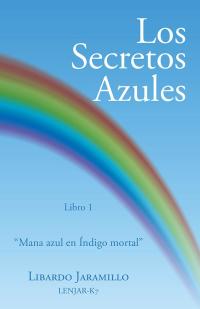 Cover image: Los Secretos Azules 9781506510675