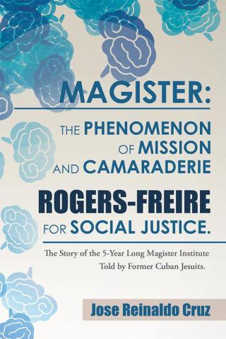 表紙画像: Magister: the Phenomenon of Mission and Camaraderie Rogers-Freire for Social Justice. 9781506510699