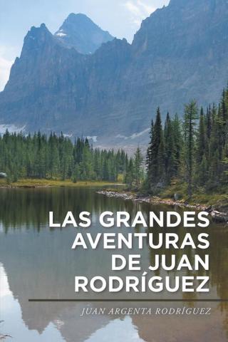 Cover image: Las Grandes Aventuras De Juan Rodríguez 9781506510767