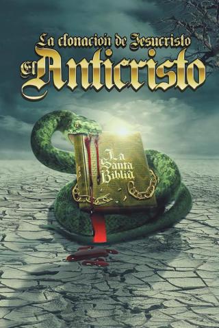 Cover image: La Clonación De Jesucristo, El Anticristo 9781506510835