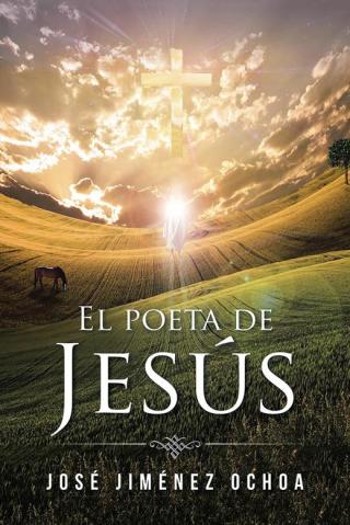Cover image: El Poeta De Jesús 9781506511528