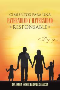 Imagen de portada: Cimientos Para Una Paternidad Y Maternidad Responsable 9781506511634