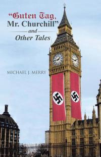 Omslagafbeelding: “Guten Tag, Mr. Churchill” and Other Tales 9781506512068