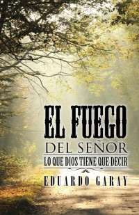 Cover image: El Fuego Del Señor 9781506513713