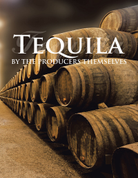 表紙画像: Tequila by the Producers Themselves 9781506514178