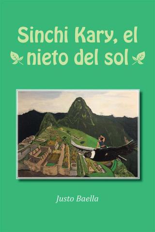 Cover image: Sinchi Kary, El Nieto Del Sol 9781506515304