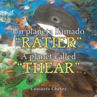 Cover image: Un Planeta Llamado “Ratier”/ a Planet Called “Thear” 9781506517230