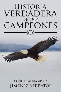 Cover image: Historia Verdadera De Dos Campeones 9781506517797