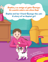 Cover image: Sophia Y Su Amigo El Gato George/ Sophia and Her Friend George the Cat 9781506517834