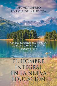 Imagen de portada: El Hombre Integral En La Nueva Educación 9781506518411