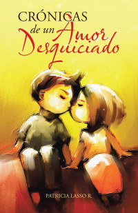 Imagen de portada: Crónicas De Un Amor Desquiciado 9781506518602