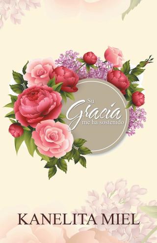 Omslagafbeelding: Su Gracia Me Ha Sostenido 9781506518732