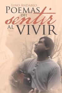 Cover image: Poemas Del Sentir Al Vivir 9781506519067