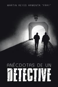 Omslagafbeelding: Anécdotas De Un Detective 9781506519340